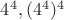 $4^4, (4^4)^4$