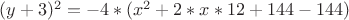 $(y+3)^2=-4*(x^2+2*x*12+144-144)$