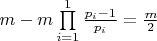 $m - m\prod\limits_{i = 1}^1 {\frac{{{p_i} - 1}}{{{p_i}}}}  = \frac{m}{2}$