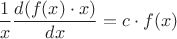 $\dfrac{1}{x}\dfrac{d(f(x)\cdot x)}{dx}=c\cdot f(x)$