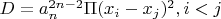 $D=a_n^{2n-2}\Pi (x_i-x_j)^2, i < j$