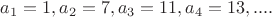 $a_1=1,a_2=7,a_3=11,a_4=13,....$