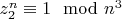 $z_2^n\equiv1\mod n^3$