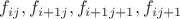 ${f}_{i j} , {f}_{i+1j},{f}_{i+1 j+1} , {f}_{ij+1}$