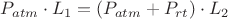 $P_{atm}\cdot L_1=(P_{atm}+P_{rt})\cdot L_2$