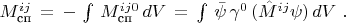 $ M^{ij}_{\text{сп}}\,=\,-\,\int\, M^{ij0}_{\text{сп}}\,dV\,=\,\int\,\bar{\psi}\,\gamma^0\,(\hat M^{ij}\psi)\,dV\,\,.$