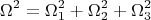 $$\Omega^2=\Omega_1^2+\Omega_2^2+\Omega_3^2$$