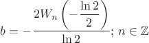 $ b = -\dfrac{2 W_n\left(-\dfrac{\ln 2}{2}\right)}{\ln 2}; \,n \in \mathbb Z$