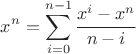 $\displaystyle x^n=\sum\limits_{i=0}^{n-1} \frac{x^i-x^n}{n-i}$