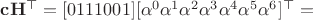 $\mathbf c\mathbf H^\top=[0111001][\alpha^0 \alpha^1 \alpha^2 \alpha^3 \alpha^4 \alpha^5 \alpha^6]^\top=$
