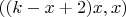 $((k-x+2)x,x)$