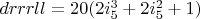 $drrrll=20  (2 i_5^3+2 i_5^2+1)$