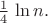 $\frac14\,\ln n.$