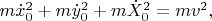 $m\dot{x}_0^2+m\dot{y}_0^2+m\dot{X}_0^2=mv^2,$