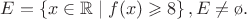 $E=\left \{ x\in \mathbb{R}\mid f(x)\geqslant 8 \right \},E\neq \o  .$