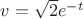 $v=\sqrt{2}e^{-t}$