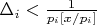 $\Delta_i<\frac {1} {p_i[x/p_i]}$