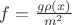 $f=\frac{g\rho(x)}{m^2}$