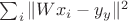 $\sum_i \|W x_i - y_y\|^2$