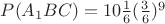$P(A_1BC)=10\frac16(\frac36)^{9}$