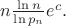 $n\frac {\ln n}{\ln p_n}e^c.$