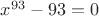 $x^{93}-93=0$