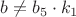 $b\not={b_5}\cdot{k_1}$