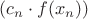 $(c_n\cdot f(x_n))$