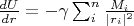 $\frac{dU}{dr}=-\gamma \sum_{i}^{n}\frac{M_{i}}{|r_{i}|^2}$