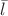 $\bar l$