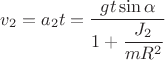 $v_2 = a_2t =  \dfrac{gt \sin \alpha}{1 + \dfrac{J_2}{mR^2}} $