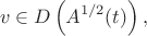 $$
v \in D\left( {A^{1/2} (t)} \right),
$$