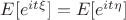 $E[e^{it\xi}] = E[e^{it\eta}]$