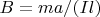 $B=ma/(Il)$