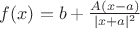 $f(x)=b + \frac{A(x-a)}{|x+a|^2}$
