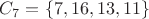 $C_7=\{7,16,13,11\}$