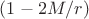 $(1-2M/r)$