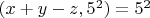 $(x+y-z,5^2)=5^2$
