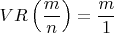 $VR\left(\dfrac{m}{n}\right) = \dfrac{m}{1}$