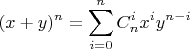 $$
(x+y)^n = \sum_{i=0}^n C_n^i x^i y^{n-i}
$$