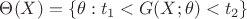 $\Theta(X) = \{\theta: t_1 < G(X;\theta) < t_2 \}$