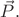 $\vec{P}.$