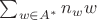 $\sum_{w \in A^*} n_w w$
