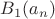 $B_1(a_n)$