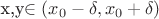 x,y\in(x_0-\delta,x_0+\delta)$