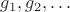 $g_1, g_2,\ldots$