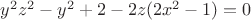 $y^2 z^2-y^2+2-2 z (2 x^2-1) = 0$