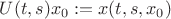 $U(t,s)x_{0} := x(t,s,x_{0})$