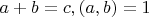 $a+b=c,(a,b)=1$