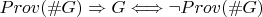 $Prov(\#G)\Rightarrow G\Longleftrightarrow \neg Prov(\#G)$